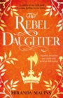 The Rebel Daughter : The gripping feminist historical novel you won’t be able to put down! - Book