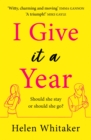 I Give It A Year : A moving and emotional story about love and second chances... - eBook
