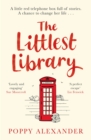 The Littlest Library : A heartwarming, uplifting and romantic read - Book