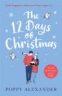 The 12 Days of Christmas : A heartwarming and uplifting romance to curl up with over the festive holidays - Book