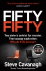 Fifty-Fifty : The Number One Ebook Bestseller, Sunday Times Bestseller, BBC2 Between the Covers Book of the Week and Richard and Judy Bookclub pick - eBook
