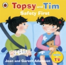 Topsy and Tim: Safety First - Book