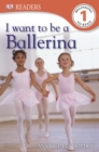 I Want to Be a Ballerina - eBook