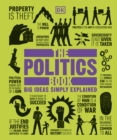 The Politics Book : Big Ideas Simply Explained - Book