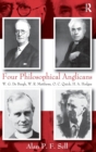 Four Philosophical Anglicans : W.G. De Burgh, W.R. Matthews, O.C. Quick, H.A. Hodges - Book