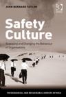 Safety Culture : Assessing and Changing the Behaviour of Organisations - Book