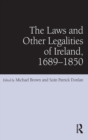 The Laws and Other Legalities of Ireland, 1689-1850 - Book