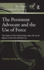 The Persistent Advocate and the Use of Force : The Impact of the United States upon the Jus ad Bellum in the Post-Cold War Era - Book