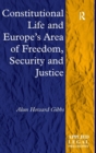 Constitutional Life and Europe's Area of Freedom, Security and Justice - Book