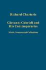 Giovanni Gabrieli and His Contemporaries : Music, Sources and Collections - Book