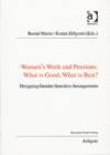 Women's Work and Pensions: What is Good, What is Best? : Designing Gender-Sensitive Arrangements - Book