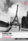 Losing Site : Architecture, Memory and Place - Book