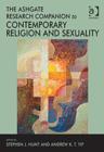 The Ashgate Research Companion to Contemporary Religion and Sexuality - Book