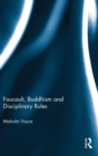 Foucault, Buddhism and Disciplinary Rules - Book