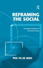 Reframing the Social : Emergentist Systemism and Social Theory - Book