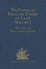The Voyage of Francois Pyrard of Laval to the East Indies, the Maldives, the Moluccas, and Brazil : Volume I - Book