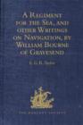 A Regiment for the Sea, and other Writings on Navigation, by William Bourne of Gravesend, a Gunner, c.1535-1582 - Book