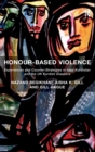 Honour-Based Violence : Experiences and Counter-Strategies in Iraqi Kurdistan and the UK Kurdish Diaspora - Book