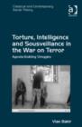 Torture, Intelligence and Sousveillance in the War on Terror : Agenda-Building Struggles - Book