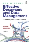 Effective Document and Data Management : Unlocking Corporate Content - Book