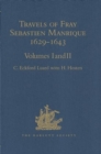 Travels of Fray Sebastien Manrique 1629-1643 : A Translation of the Itinerario de las Missiones Orientales. Volumes I-II - Book
