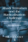Jihadi Terrorism and the Radicalisation Challenge : European and American Experiences - Book