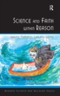 Science and Faith within Reason : Reality, Creation, Life and Design - Book