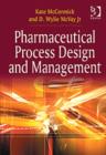 Pharmaceutical Process Design and Management - Book