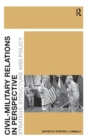 Civil-Military Relations in Perspective : Strategy, Structure and Policy - Book