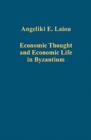 Economic Thought and Economic Life in Byzantium - Book