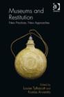 Museums and Restitution : New Practices, New Approaches - Book