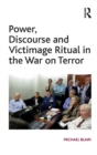 Power, Discourse and Victimage Ritual in the War on Terror - Book