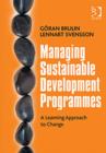 Managing Sustainable Development Programmes : A Learning Approach to Change - Book