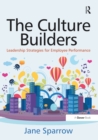 The Culture Builders : Leadership Strategies for Employee Performance - Book