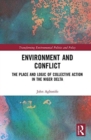 Environment and Conflict : The Place and Logic of Collective Action in the Niger Delta - Book