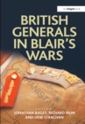 British Generals in Blair's Wars - Book