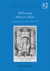Reframing Albrecht Durer : The Appropriation of Art, 1528–1700 - Book