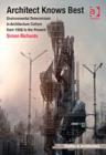 Architect Knows Best : Environmental Determinism in Architecture Culture from 1956 to the Present - Book