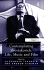 Contemplating Shostakovich: Life, Music and Film - Book