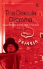 The Dracula Dilemma : Tourism, Identity and the State in Romania - Book