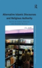 Alternative Islamic Discourses and Religious Authority - Book
