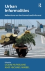 Urban Informalities : Reflections on the Formal and Informal - Book