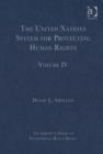 The United Nations System for Protecting Human Rights : Volume IV - Book