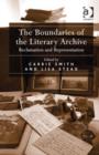 The Boundaries of the Literary Archive : Reclamation and Representation - Book