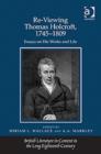 Re-Viewing Thomas Holcroft, 1745-1809 : Essays on His Works and Life - Book