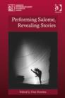 Performing Salome, Revealing Stories - Book