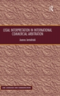 Legal Interpretation in International Commercial Arbitration - Book