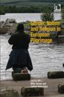 Gender, Nation and Religion in European Pilgrimage - Book