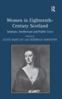Women in Eighteenth-Century Scotland : Intimate, Intellectual and Public Lives - Book