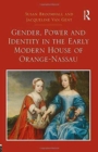 Gender, Power and Identity in the Early Modern House of Orange-Nassau - Book